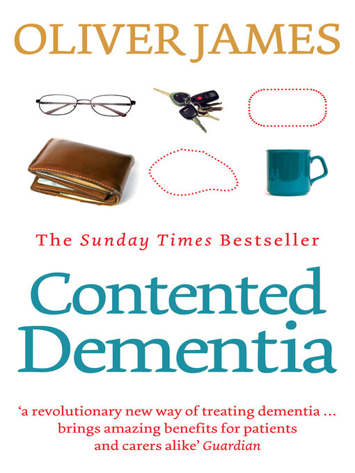 Title details for Contented Dementia by Oliver James - Available